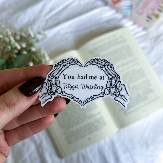You Had Me At Trigger Warning Sticker